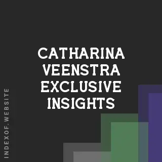 Catharina Veenstra Exclusive Insights | Indexof