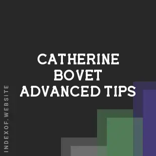 Catherine Bovet Advanced Tips | Indexof
