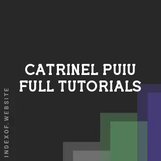 Catrinel Puiu Full Tutorials | Indexof