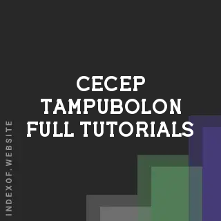 Cecep Tampubolon Full Tutorials | Indexof