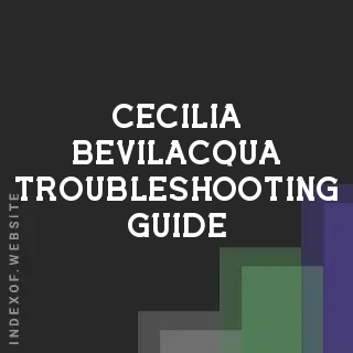 Cecilia Bevilacqua Troubleshooting Guide | Indexof