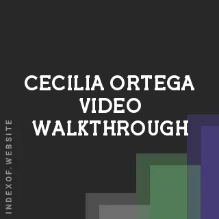 Cecilia Ortega Video Walkthrough | Indexof