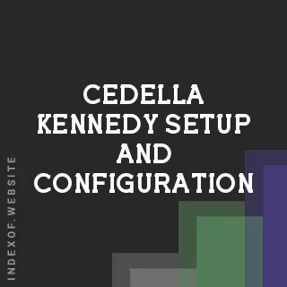 Cedella Kennedy Setup and Configuration | Indexof