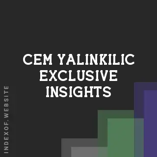 Cem Yalinkilic Exclusive Insights | Indexof