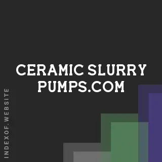 ceramic-slurry-pumps.com by Mitu Siddique site -  Indexof