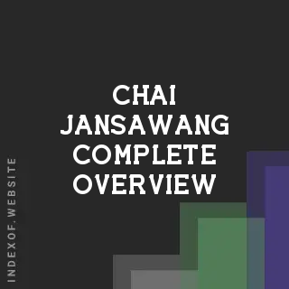 Chai Jansawang Complete Overview | Indexof