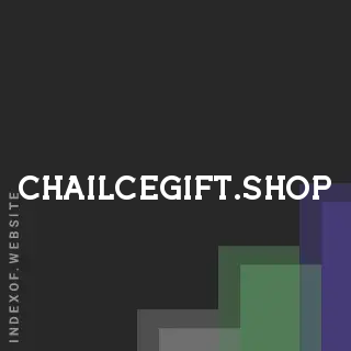 chailcegift.shop by Arnav Khanna site -  Indexof