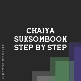 Chaiya Suksomboon Step-by-Step | Indexof
