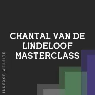 Chantal van de Lindeloof Masterclass | Indexof