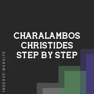 Charalambos Christides Step-by-Step | Indexof