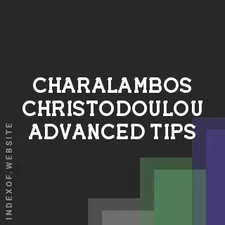 Charalambos Christodoulou Advanced Tips | Indexof