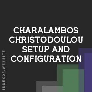 Charalambos Christodoulou Setup and Configuration | Indexof