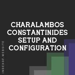 Charalambos Constantinides Setup and Configuration | Indexof