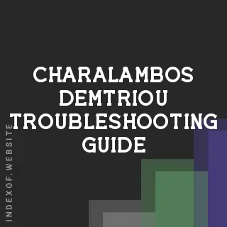Charalambos Demtriou Troubleshooting Guide | Indexof