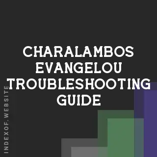 Charalambos Evangelou Troubleshooting Guide | Indexof