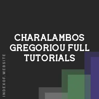 Charalambos Gregoriou Full Tutorials | Indexof