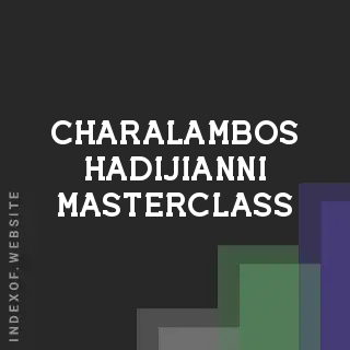 Charalambos Hadijianni Masterclass | Indexof