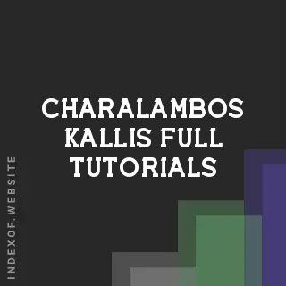 Charalambos Kallis Full Tutorials | Indexof
