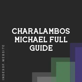 Charalambos Michael Full Guide | Indexof