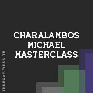 Charalambos Michael Masterclass | Indexof