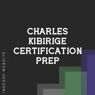 Charles Kibirige Certification Prep | Indexof