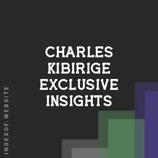 Charles Kibirige Exclusive Insights | Indexof