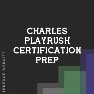 Charles Playrush Certification Prep | Indexof