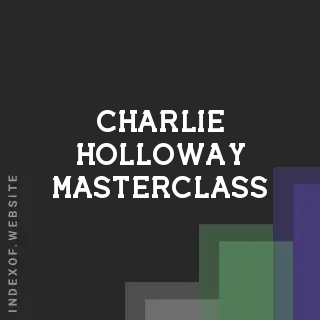 Charlie Holloway Masterclass | Indexof