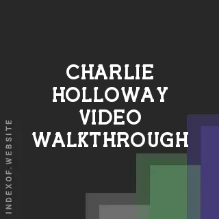 Charlie Holloway Video Walkthrough | Indexof