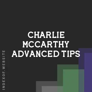 Charlie McCarthy Advanced Tips | Indexof