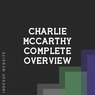 Charlie McCarthy Complete Overview | Indexof