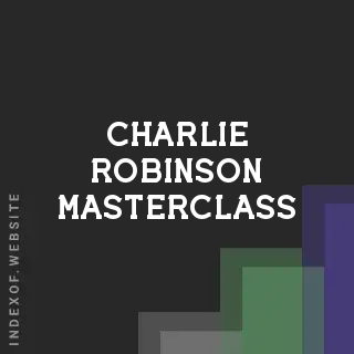 Charlie Robinson Masterclass | Indexof
