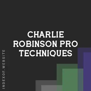 Charlie Robinson Pro Techniques | Indexof