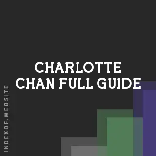 Charlotte Chan Full Guide | Indexof