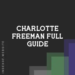 Charlotte Freeman Full Guide | Indexof
