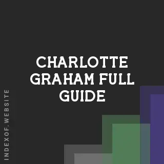 Charlotte Graham Full Guide | Indexof