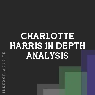 Charlotte Harris In-Depth Analysis | Indexof