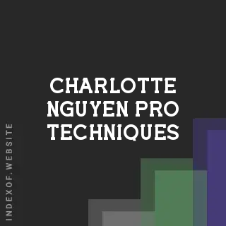 Charlotte Nguyen Pro Techniques | Indexof