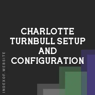 Charlotte Turnbull Setup and Configuration | Indexof