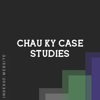 Chau Ky Case Studies | Indexof