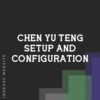 Chen-yu Teng Setup and Configuration | Indexof
