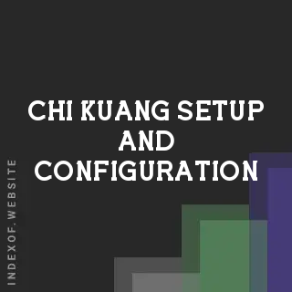 Chi Kuang Setup and Configuration | Indexof