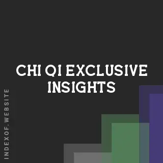 Chi Qi Exclusive Insights | Indexof