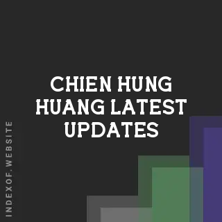 Chien-hung Huang Latest Updates | Indexof