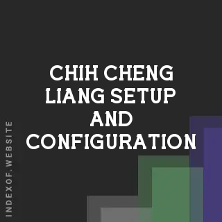 Chih-cheng Liang Setup and Configuration | Indexof