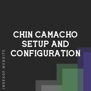 Chin Camacho Setup and Configuration | Indexof