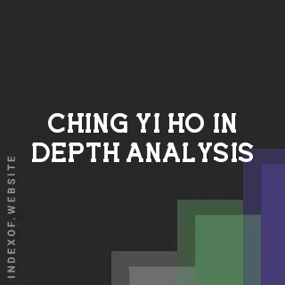 Ching-yi Ho In-Depth Analysis | Indexof