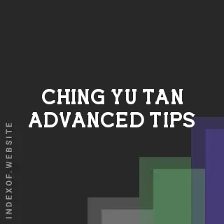 Ching-yu Tan Advanced Tips | Indexof