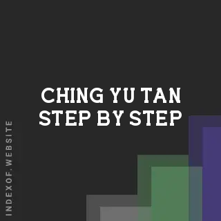 Ching-yu Tan Step-by-Step | Indexof
