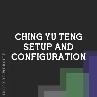 Ching-yu Teng Setup and Configuration | Indexof
